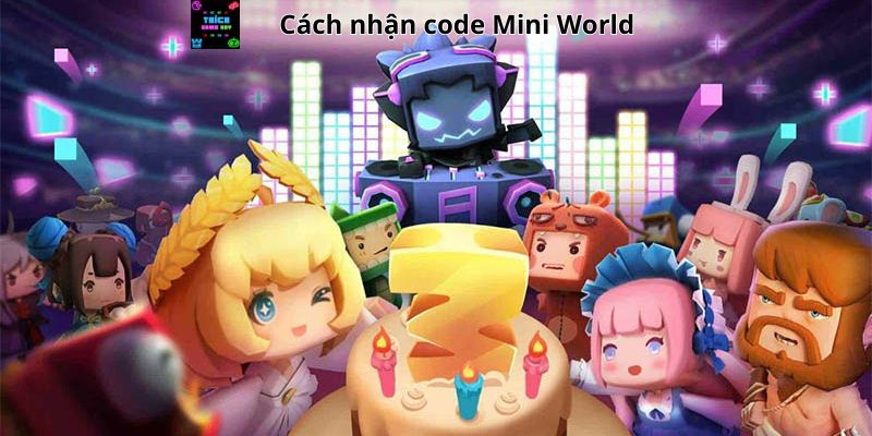 Cách nhận code Mini World